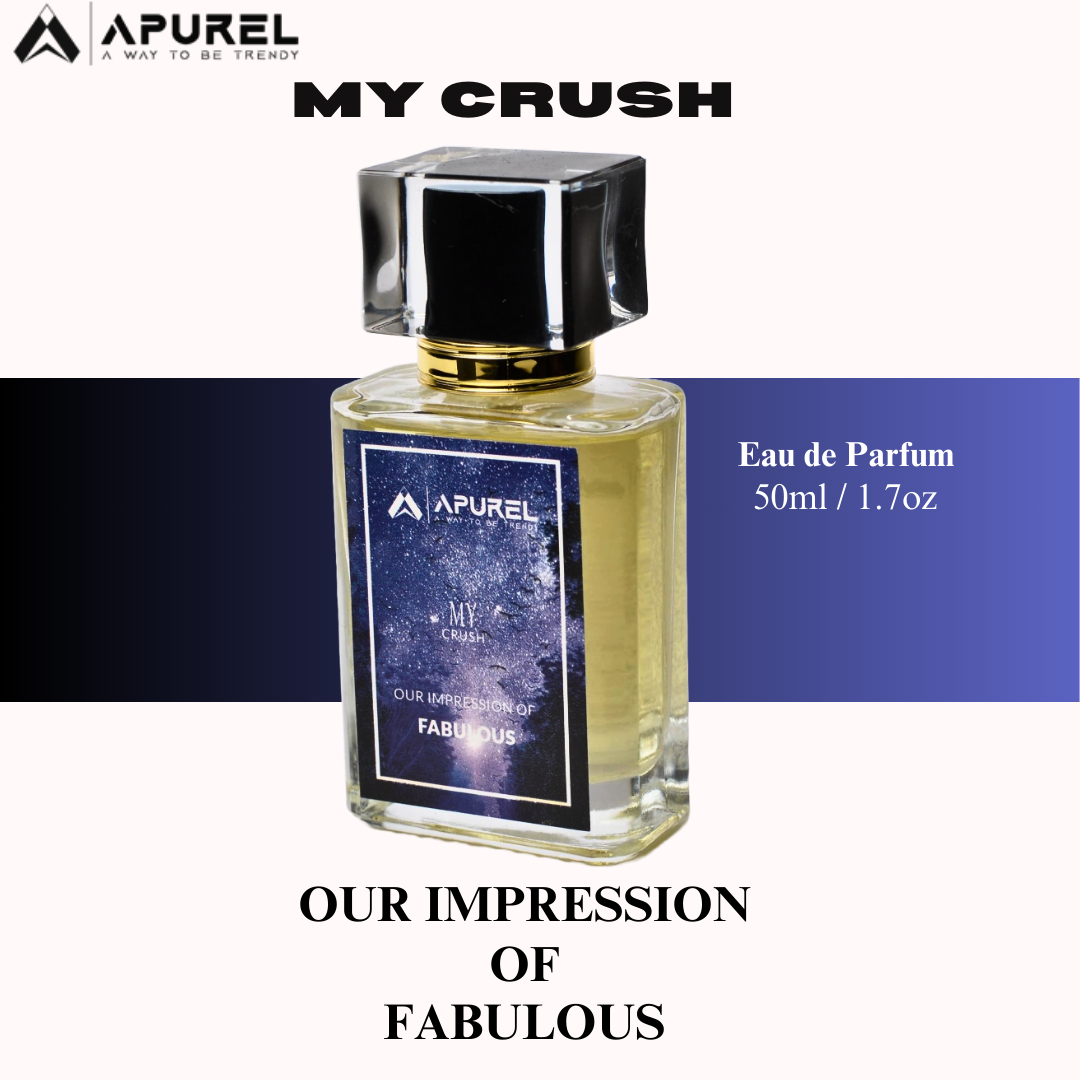 MY CRUSH – Our Impression Of Fabulous