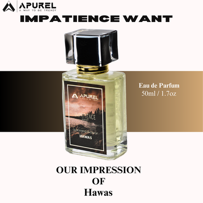 IMPATIENCE WANT – Our Impression Of Hawas